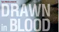 Drawn In Blood
