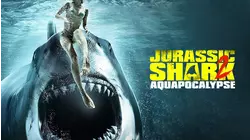 Jurassic Shark 2: Aquapocalypse