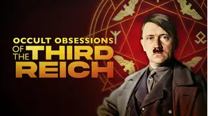 Occult Obsessions of the Third Reich
