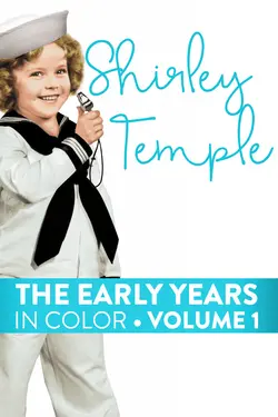 Shirley Temple Early Years Volume 1 (In Color)