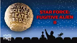 Star Force: Fugitive Alien II