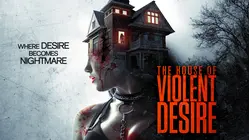 The House of Violent Desire
