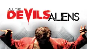 All The Devil's Aliens
