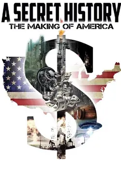 A Secret History: The Making of America