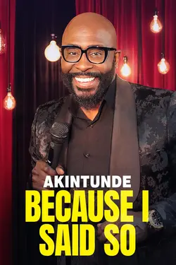 Because I Said So: Akitunde