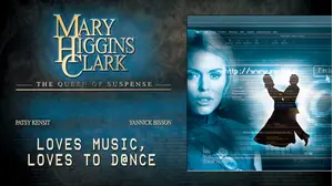 Mary Higgins Clark: Loves Music Loves To Dance (2001)