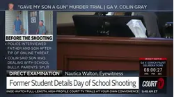 Student Eyewitness Gives Emotional Testimony Detailing School Shooting