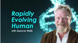 Rapidly Evolving Human With Spencer Wells