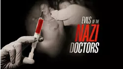 Evils of the Nazi Doctors
