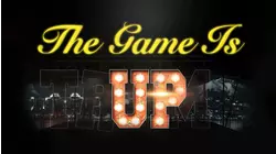 The Game Is Up