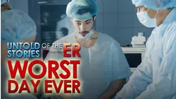 Untold Stories of the ER: Worst Day Ever