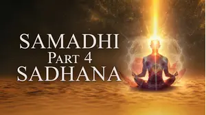 Samadhi Part 4: Sadhana