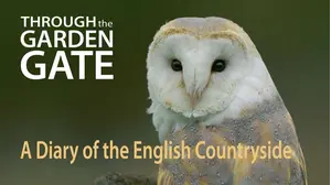 Through the Garden Gate - A Diary of the English Countryside