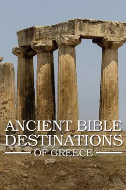 Ancient Bible Destinations in Greece