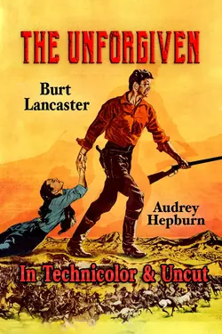 Burt Lancaster, Audrey Hepburn, The Unforgiven - In Technicolor & Uncut!