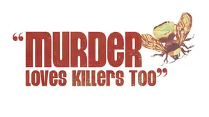 Murder Loves Killers Too