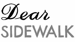 Dear Sidewalk