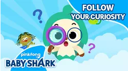 Pinkfong Follow Your Curiosity