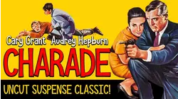 Charade - Cary Grant, Audrey Hepburn, Uncut Suspense Classic!