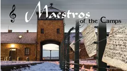 Maestros of the Camps
