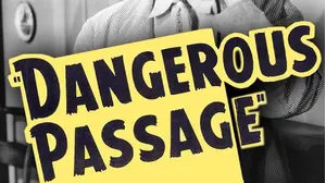 Dangerous Passage