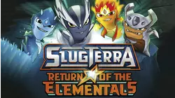 Slugterra - Return of the Elementals