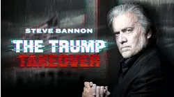 Steve Bannon: The Trump Takeover