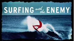 Surfing with the Enemy