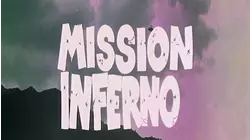 Mission Inferno