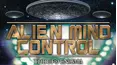 Alien Mind Control: The UFO Enigma