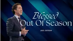 Blessed Out Of Season