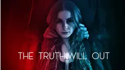 The Truth Will Out