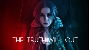The Truth Will Out