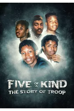 Five Of A Kind The Story of Troop