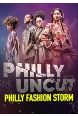 Philly Uncut: Fashion Storm