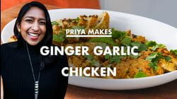 Priya Makes Garlic Ginger Chicken