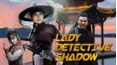 Lady Detective Shadow