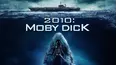 2010: Moby Dick