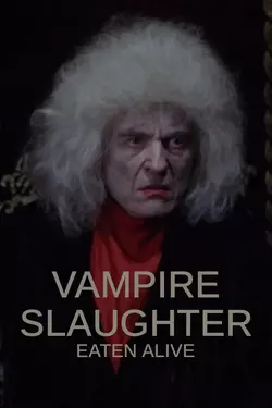 Vampire Slaughter: Eaten Alive