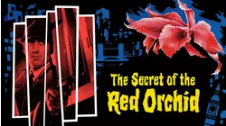 The Secret Of The Red Orchid