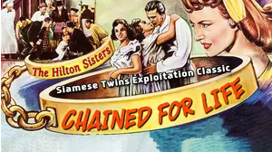 CHAINED FOR LIFE - The Hilton Sisters, Siamese Twins Exploitation Classic