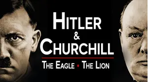 Hitler and Churchill: The Eagle and the Lion