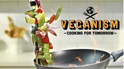 Veganism: Cooking for Tomorrow