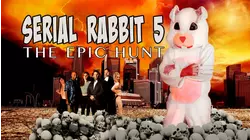 Serial Rabbit V: The Epic Hunt