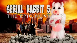 Serial Rabbit V: The Epic Hunt