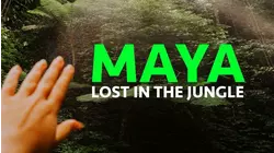 Maya Lost in the Jungle