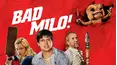Bad Milo
