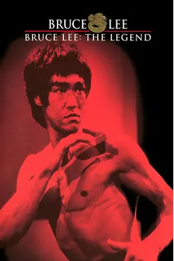 Bruce Lee: The Legend