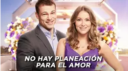 No Hay Planeación Para El Amor