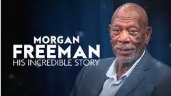 Morgan Freeman: His Incredible Story